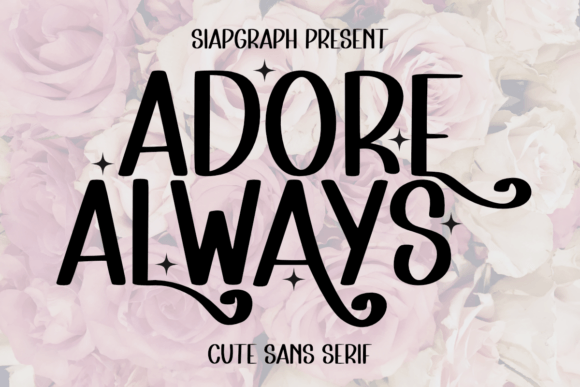 Adore Always: A Playful Sans Serif Font for Creative Design
