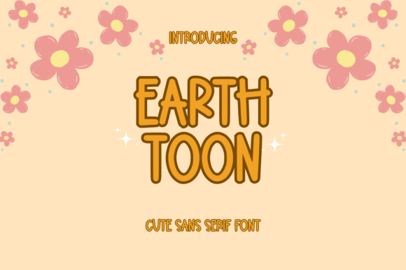 Earth Toon: A Cute Sans Serif Font for Creative Projects