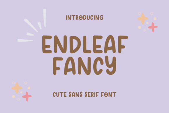 Endleaf Fancy: A Cute Sans Serif Font for Handmade Creators
