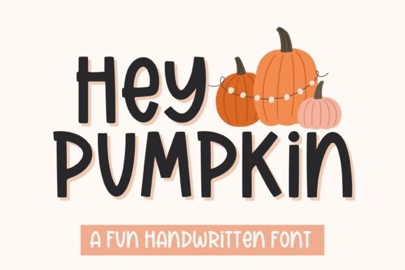 Hey Pumpkin: Fonts for Halloween Craft Projects