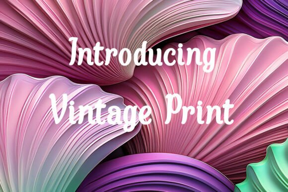 Vintage Print: Fonts for Script Amp Projects